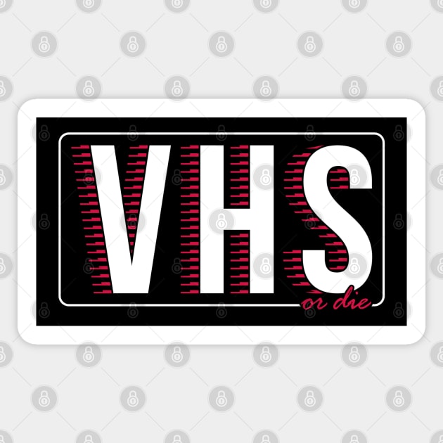 VHS or die Sticker by FourteenEight